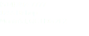 (514) 392-7777 1255 Bishop Montréal, QC H9G 2E2 